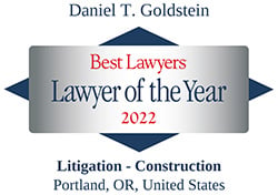 Daniel T. Goldstein | Best Lawyers | Lawyer of the Year 2022 | Litigation - Construction | Portland, OR, United States